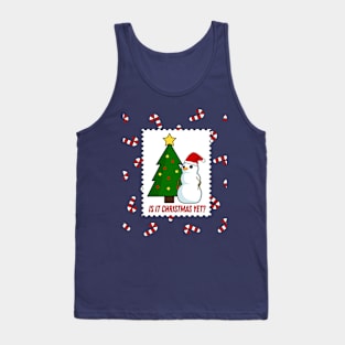 Is It Christmas Yet? Tank Top